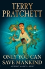 Only You Can Save Mankind - eBook