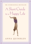 A Short Guide To A Happy Life - eBook
