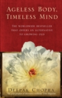 Ageless Body, Timeless Mind : A Practical Alternative To Growing Old - eBook