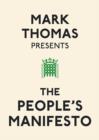 Mark Thomas Presents the People's Manifesto - eBook