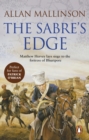 The Sabre's Edge : (The Matthew Hervey Adventures: 5):A gripping, action-packed military adventure from bestselling author Allan Mallinson - eBook