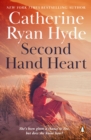 Second Hand Heart : a piercing, emotionally charged novel from bestselling Richard and Judy Book Club author Catherine Ryan Hyde - eBook