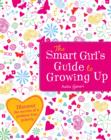 The Smart Girl's Guide to Growing Up - Book