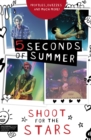 5 Seconds of Summer: Shoot for the Stars - eBook