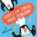 What's for Lunch, Papa Penguin? - Book