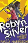 Robyn Silver: The Darkest Dream - Book