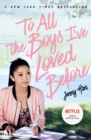 To All The Boys I've Loved Before: FILM TIE IN EDITION - Book
