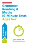 Grammar, Reading & Maths 10-Minute Tests Ages 6-7 - Book