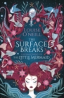 The Surface Breaks: a reimagining of The Little Mermaid - Book