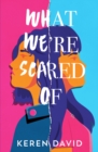 What We're Scared Of - Book