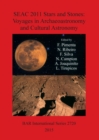 Stars and Stones: Voyages in Archaeoastronomy and Cultural Astronomy : Proceedings of the SEAC 2011 conference - Book