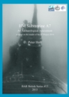 HM Submarine A7 : An Archaeological Assessment: A report on the results of the A7 Project 2014 - Book