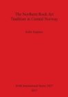 The Northern Rock Art Tradition in Central Norway - Book