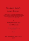Sir Aurel Stein's Limes Report, Part II : The full text of M. A. Stein's unpublished Limes Report (his aerial and ground reconnaissances in Iraq and Transjordan in 1938-39) edited and with a commentar - Book