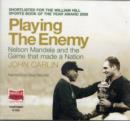 Playing the Enemy : Nelson Mandela and the Game - Book