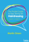 The Pocket Guide to Key Terms for Hairdressing : Level 1, 2 and 3 - Book
