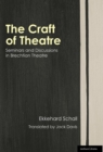 The Craft of Theatre: Seminars and Discussions in Brechtian Theatre - Book
