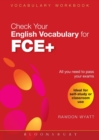 Check Your English Vocabulary for FCE+ - Book