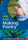 The Little Book of Making Poetry : Little Books with Big Ideas - Book