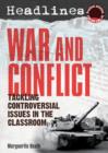 Headlines: War and Conflict : Tackling Controversial Issues in the Classroom - Book