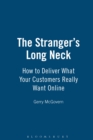 The Stranger's Long Neck : How to Deliver What Your Customers Really Want Online - Book