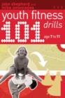 101 Youth Fitness Drills Age 7-11 - Book
