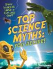 Top Science Myths: You Decide! : Age 9-10, Below Average Readers - Book