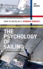 The Psychology of Sailing for Dinghies and Keelboats : How to Develop a Winning Mindset - eBook