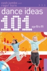 101 Dance Ideas age 5-11 - eBook
