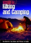 Hiking and Camping : The World's Top Hikes and Places to Camp - Book