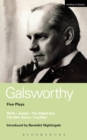 Galsworthy Five Plays : Strife; Justice; the Eldest Son; the Skin Game; Loyalties - eBook
