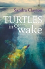 Turtles in Our Wake - Book
