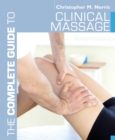 The Complete Guide to Clinical Massage - Book