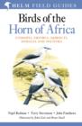 Birds of the Horn of Africa : Ethiopia, Eritrea, Djibouti, Somalia and Socotra - Book