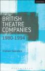 British Theatre Companies: 1980-1994 : Joint Stock, Gay Sweatshop, Complicite, Forced Entertainment, Women's Theatre Group, Talawa - eBook