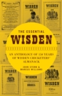 The Essential Wisden : An Anthology of 150 Years of Wisden Cricketers' Almanack - eBook