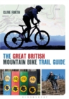 The Great British Mountain Bike Trail Guide - Book