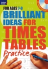 Brilliant Ideas for Times Tables Practice 7-9 - Book