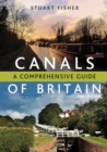 The Canals of Britain : A Comprehensive Guide - Book