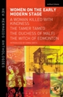 Women on the Early Modern Stage : A Woman Killed with Kindness, The Tamer Tamed, The Duchess of Malfi, The Witch of Edmonton - Book