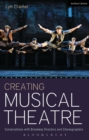 Creating Musical Theatre : Conversations with Broadway Directors and Choreographers - Book