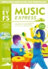 Music Express Early Years Foundation Stage : Complete Music Scheme for Early Years Foundation Stage - Second Edition - Book