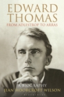 Edward Thomas: from Adlestrop to Arras : A Biography - Book
