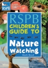 The RSPB Children's Guide To Nature Watching - Book
