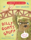Billy Goats Gruff : A Noisy Picture Book - Book