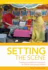 Setting the scene : Creating Successful Environments for Babies and Young Children - eBook