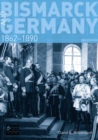 Bismarck and Germany : 1862-1890 - Book