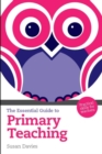 The Essential Guide to Primary Teaching : Practical Skills for Teachers - Book