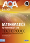 AQA GCSE Mathematics for Foundation Sets Teacher Guide : For Modular and Linear Specifications - Book