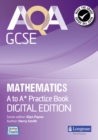 AQA GCSE Mathematics A-A* Practice Book : Digital Edition - Book